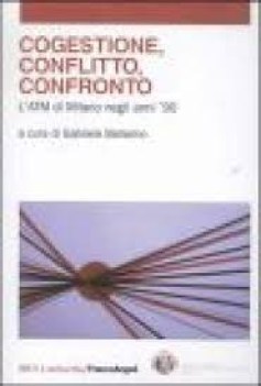 cogestione conflitto confronto latm di milano negli anni 90