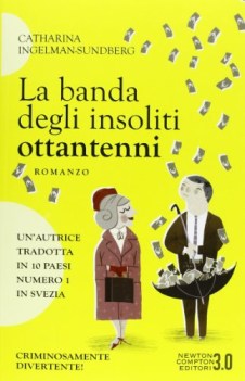 banda degli insoliti ottantenni