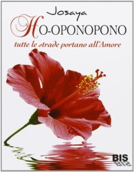 ho-oponopono tutte le strade portano all\'amore