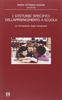 disturbi specifici di apprendimento a scuola la formazione degli insegnamenti