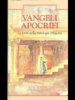 vangeli apocrifi fonti della mitologia cristiana fc