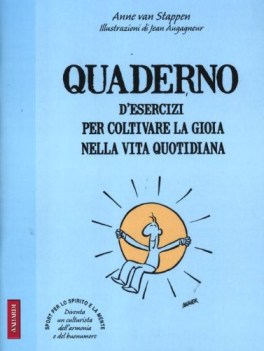 quaderno d\'esercizi per coltivare la gioia nelle vita quotidiana