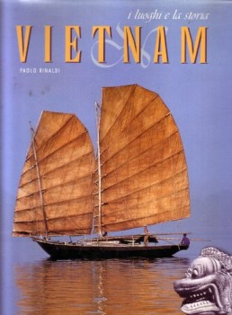 vietnam I luoghi e la storia