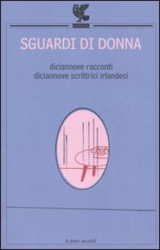 sguardi di donna 19 racconti scrittrici irlandesi