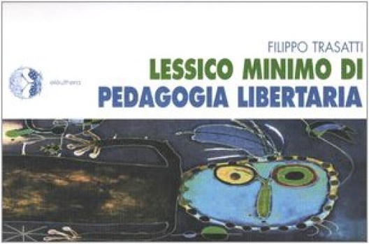 lessico minimo di pedagogia libertaria