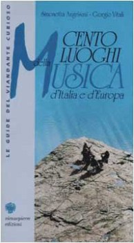 cento luoghi della musica ditalia e deuropa