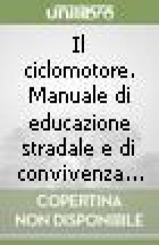 ciclomotore manuale di educazione stradale