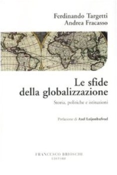 sfide della globalizzazione storia politiche e istituzioni