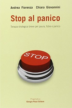 stop al panico terapia strategica breve per paura fobie e panico