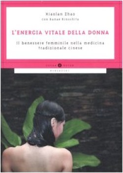 energia vitale della donna il benessere femminile nella medicina tradizionale