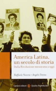 america latina un secolo di storia dalla rivoluzione messicana a oggi