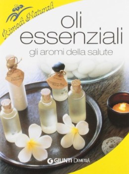 oli essenziali gli aromi della salute