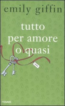 tutto per amore o quasi