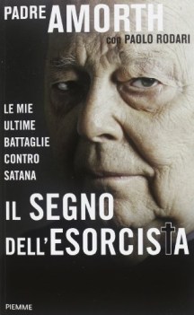 segno dellesorcista le mie ultime battaglie contro satana