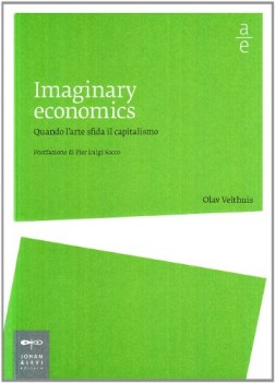 imaginary economics quando larte sfida il capitalismo