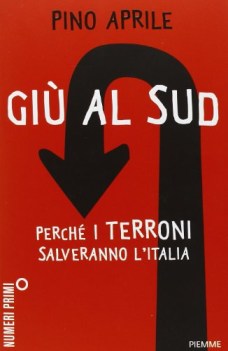 giu al sud perche i terroni salveranno l\'italia