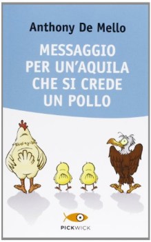 messaggio per un\'aquila che si crede un pollo