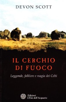 cerchio di fuoco leggende folklore e magia dei celti