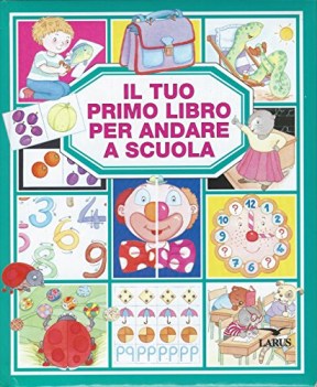 tuo primo libro per andare a scuola