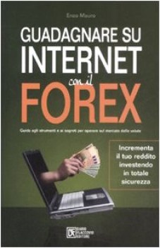 guadagnare su internet con il forex