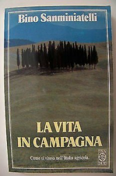 vita in campagna italia agricola