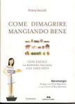 come dimagrire mangiando bene con eataly la risposta italiana alle varie diete