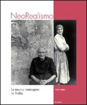 neorealismo la nuova immagine in italia 19321960