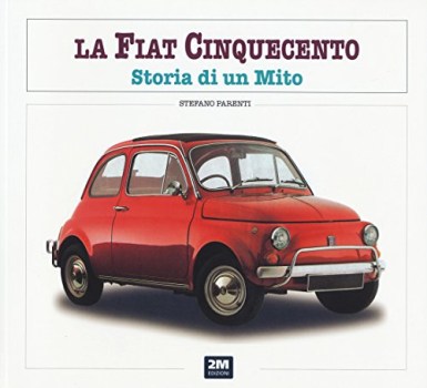 fiat 500 storia di un mito