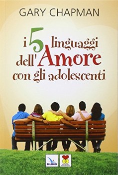 cinque linguaggi dell\'amore con gli adolescenti