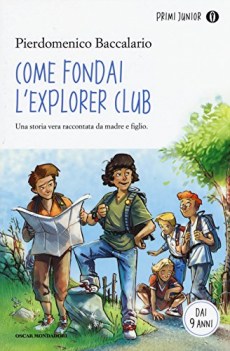 come fondai l\'explorer club