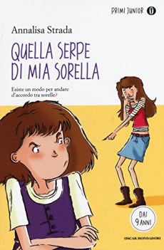 quella serpe di mia sorella