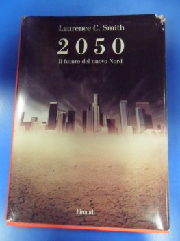 2050 il futuro del nuovo Nord. Quale mondo per i nostri figli e nipoti?