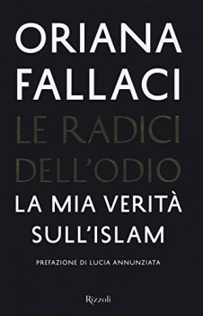 radici dell\'odio la mia verit sull\'islam