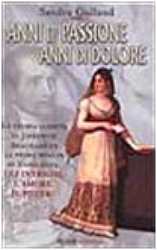 anni di passione anni di dolore