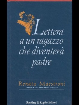 lettera a un ragazzo che diventer padre