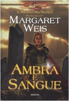 ambra e sangue il discepolo dell oscurita dragonlance vol. 3