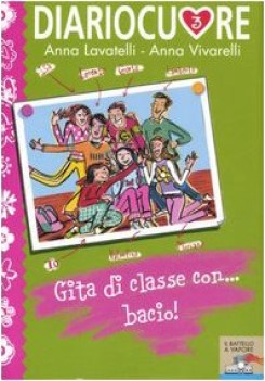 diariocuore 3 gita di classe con...bacio!