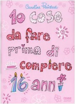 10 cose da fare prima di compiere 16 anni