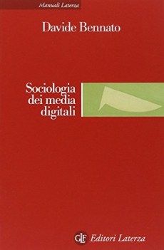 sociologia dei media digitali relazioni sociali e processi comunicativi del web