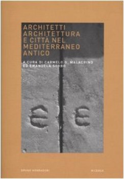 architetti architettura e citt nel mediterraneo antico