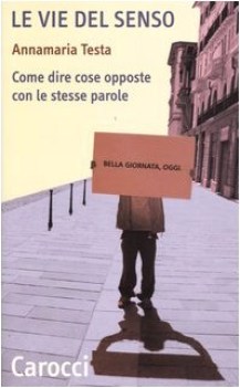 vie del senso come dire cose opposte con le stesse parole