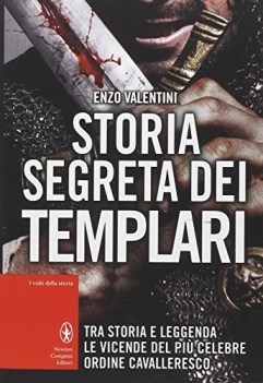 storia segreta dei templari. tra storia e leggenda