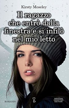 ragazzo che entro\' dalla finestra e si infilo nel mio letto