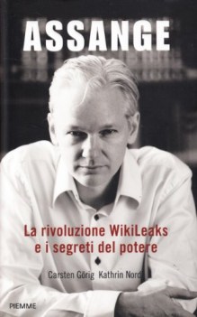 assange la rivoluzione wikileaks e i segreti del potere