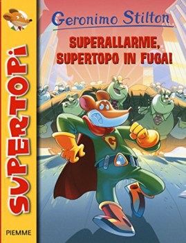 superallarme supertopo in fuga