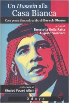 hussein alla casa bianca cosa pensa il mondo arabo di barack obama