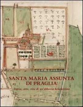 santa maria assunta di praglia storia arte vita di una abbazzia