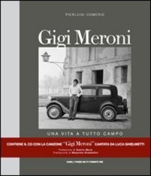 gigi meroni una vita a tutto campo con cd audio