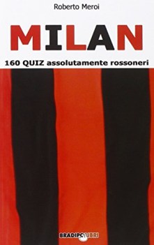 milan 160 quiz assolutamente rossoneri