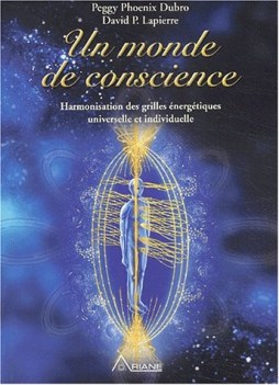 un monde de conscience  harmonisation des grilles nergtiques universelle et indi